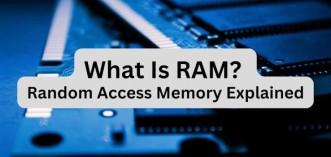 What Is RAM? How It Works, Types and Why It Matters what-is-ram-how-it_1783952432683812030.webp