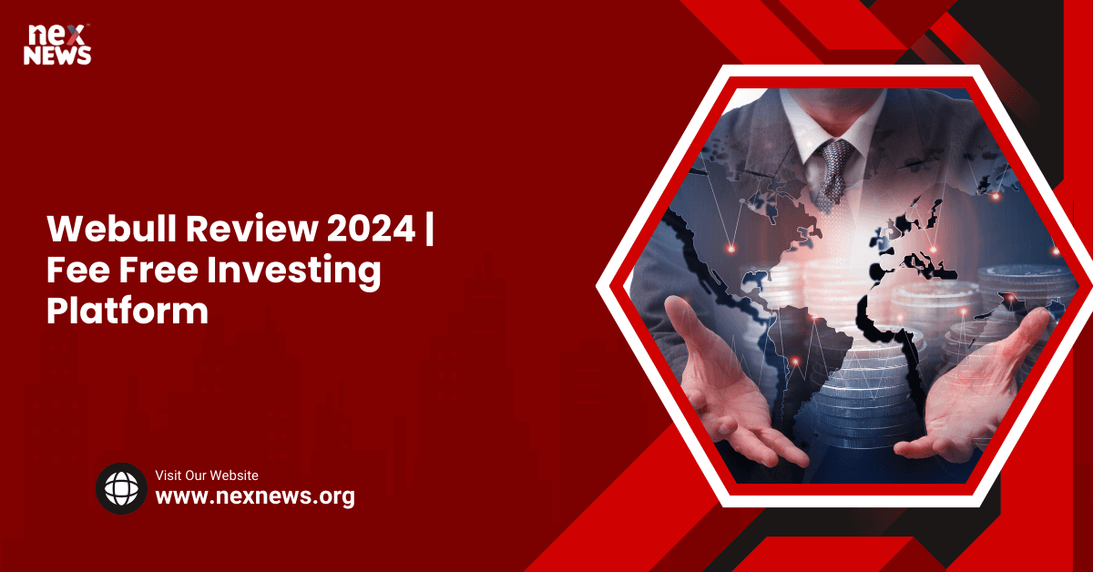 Webull Review 2024 | Fee Free Investing Platform