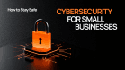 Cybersecurity for Small Business: Essential Strategies to Stay Protected cybersecurity-for-sm_1783707838449822931.webp