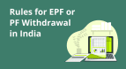 EPF Withdrawal Rules in India: Complete Online Process Guide epf-withdrawal-rules_1781859856687531257.webp