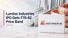 Lumino Industries Opens ₹700 Crore Mainboard IPO at ₹78–₹82 Price Band lumino-industries-op_1787837139666477941.webp