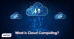 What Is Cloud Computing? How It Works, Types, Benefits and Uses what-is-cloud-comput_17837116215958224.webp